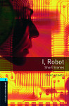 Oxford Bookworms Library 5 I, Robot Short Stories